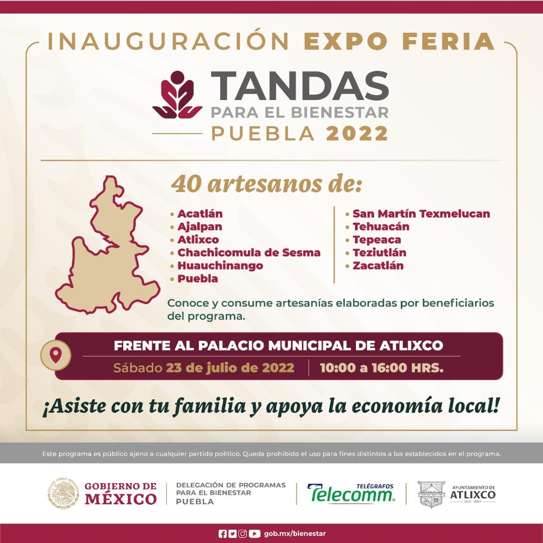 Primera Expo Feria Tandas para el Bienestar Puebla, en el Pueblo Mágico de Atlixco 