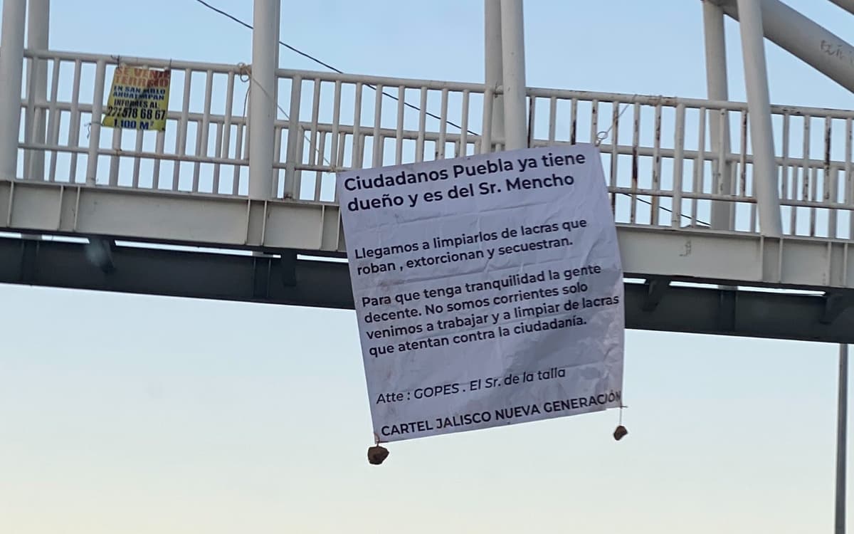 Aparecen narcomantas del CJN en los municipios de Puebla, San Andrés y San Pedro Cholula; aseguran que “habrá limpias de lacras que roban”