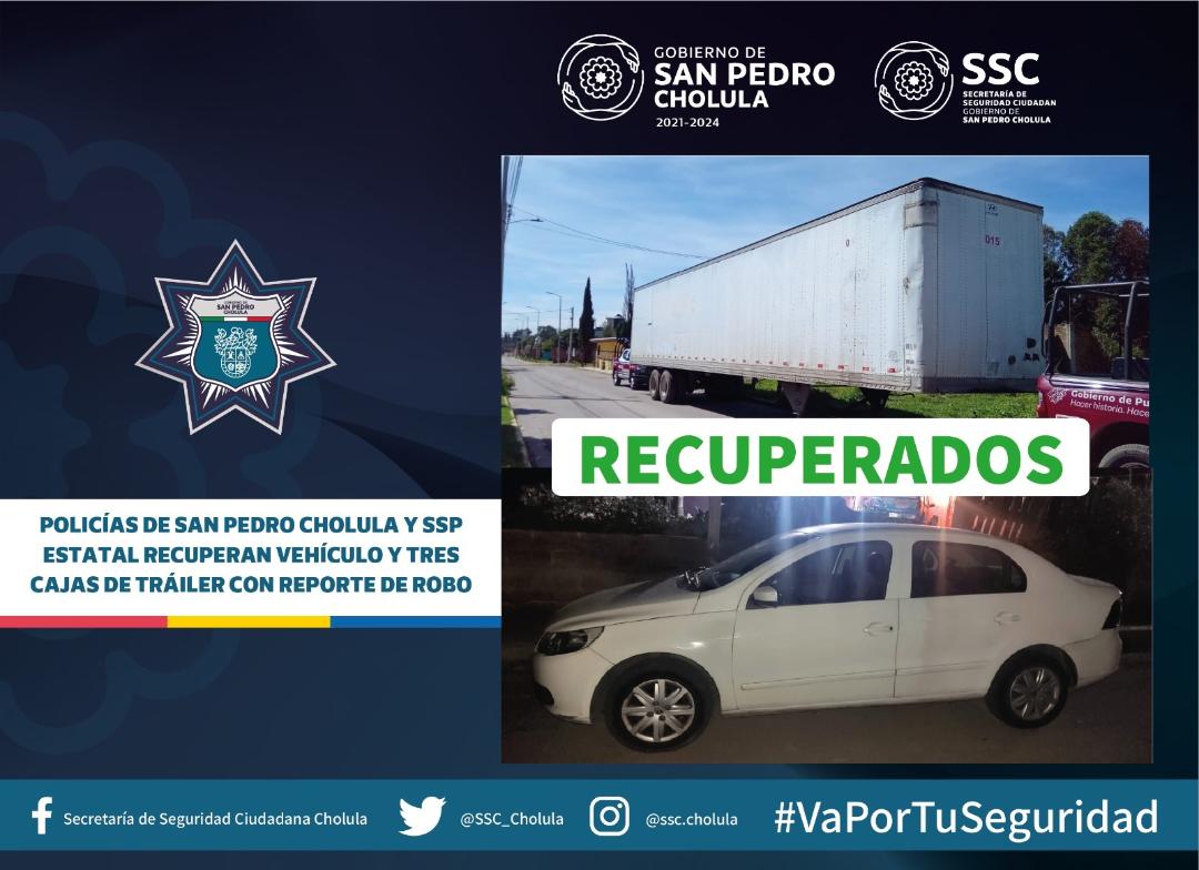 Policías de San Pedro Cholula y SSP estatal recuperan vehículo y tres canas de tráiler con reporte de robo
