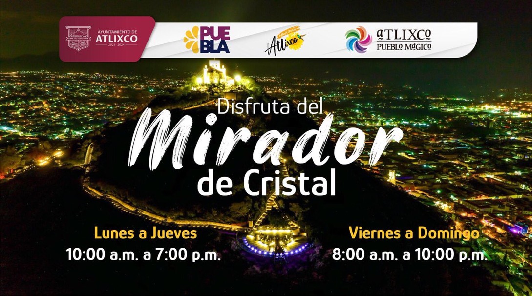 Más de 11 mil personas han visitado el mirador de cristal en el municipio de Atlixco
