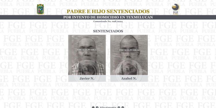 Padre e hijo sentenciados por intento de homicidio en Texmelucan