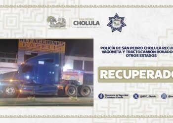 Policía de San Pedro Cholula recupera vagoneta y tractocamión robados en otros estados