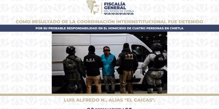 Detiene la FGE a Luis Alfredo N. alias “El Caicas”, generador de violencia y objetivo prioritario del estado vinculado con el homicidio de 4 personas en Chietla
