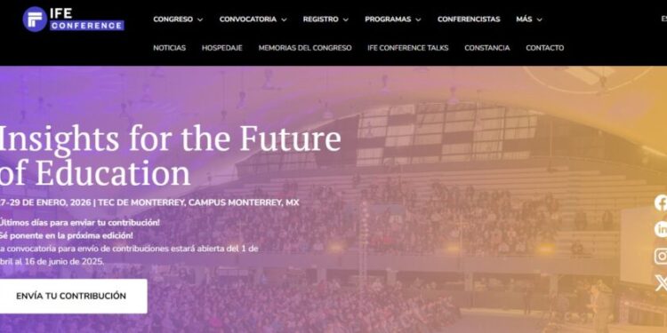 Tecnológico de Monterrey lanza convocatoria internacional para IFE Conference 2026