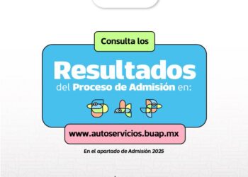 BUAP publica resultados del proceso de admisión 2025 para nivel medio superior y superior