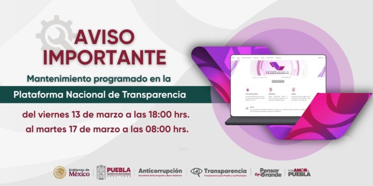 Plataforma Nacional de Transparencia tendrá mantenimiento y podría presentar fallas en sus servicios