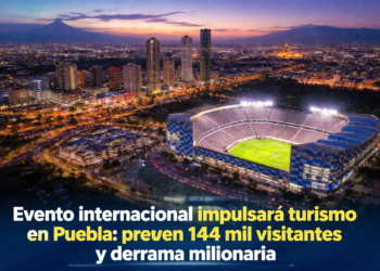 Evento internacional impulsará turismo en Puebla: prevén 144 mil visitantes y derrama millonaria