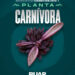 Investigadores BUAP descubren nueva especie de planta carnívora