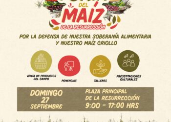 La Resurrección, sede de la cuarta edición de la Feria del Maíz: Gobierno de la Ciudad